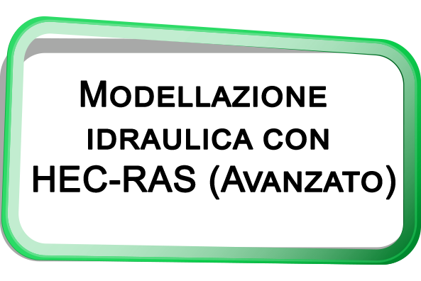 Modellazione idraulica con HEC-RAS (Avanzato)